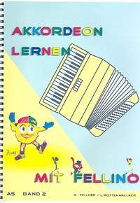 Fellner, A: Akkordeon lernen mit Fellino Band 2