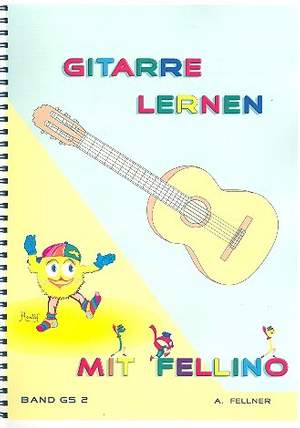 Fellner, A: Gitarre lernen mit Fellino Band 2