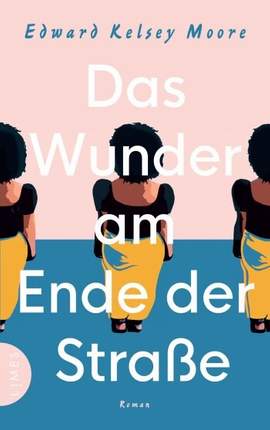 Kelsey Moore, E: Das Wunder am Ende der Straße