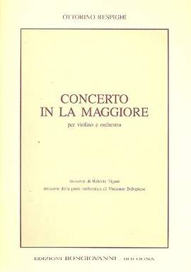 Respighi, O: Concerto La maggiore per violino e orchestra