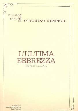 Respighi, O: L'ultima ebbrezza
