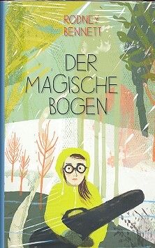Bennett, R (: Der magische Bogen