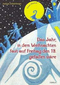 Schmittberger, A: Das Jahr in dem Weihnachten fast... für