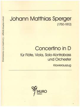 Sperger, J M: Concertino D-Dur für Flöte, Viola, Kontrabass und Orchester