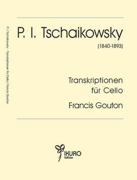Tchaikovsky, P I: Transkriptionen für Cello