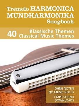 Tremolo Mundharmonika Songbook - 40 Klassische Themen