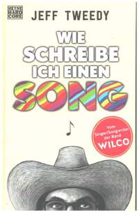 Tweedy, J: Wie schreibe ich einen Song?