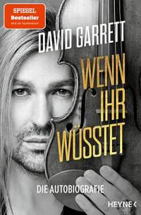 David Garrett: Wenn ihr wüsstet