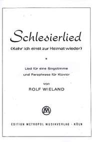 Wieland, R: Schlesierlied Kehr ich einst zur Heimat wieder