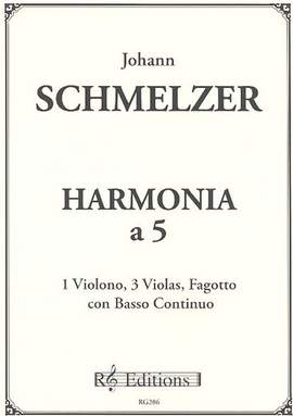 Schmelzer, J H: Harmonia a 5 a violon, 3 viole,