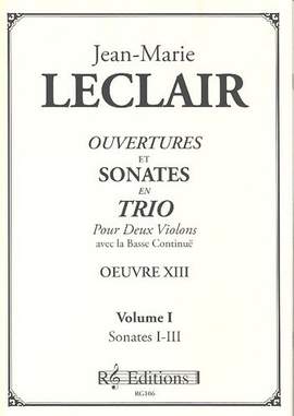 Leclair, J: Ouvertures et sonates en trio op.13 vol.1