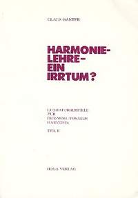 Ganter, C: Harmonielehre - ein Irrtum Band 2