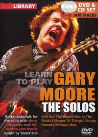 Bull, S: Learn to play Gary Moore - The Solos