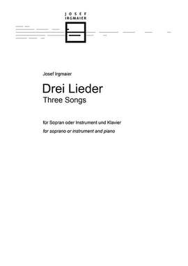 Irgmaier, J: 3 Lieder (3 Songs)