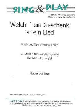 Mey, R: Welch' ein Geschenk ist ein Lied
