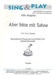 Juergens, U: Aber bitte mir Sahne für Frauenchor