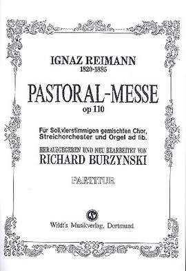 Reimann, I: Pastoralmesse op.110 für Soli,