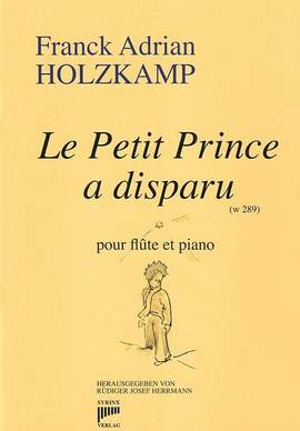 Holzkamp, F A: Le Petit Prince a disparu (Der kleine Prinz ist verschwunden)