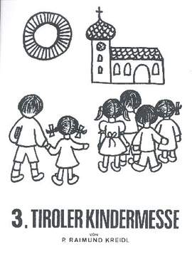 Kreidl, R: Tiroler Kindermesse Nr.3