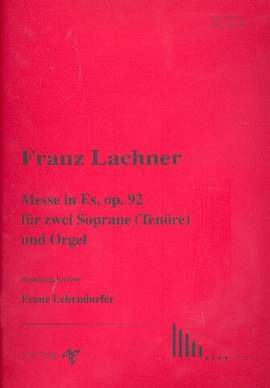 Lachner, F: Messe Es-Dur op.92