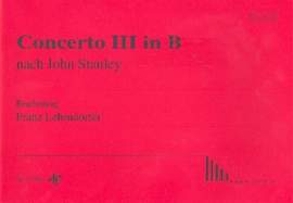 Stanley, J: Concerto B-Dur Nr.3 nach John Stanley