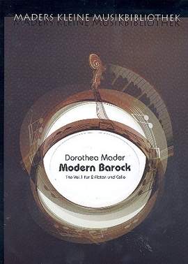Mader, D: Modern Barock für 2 Flöten und Violoncello