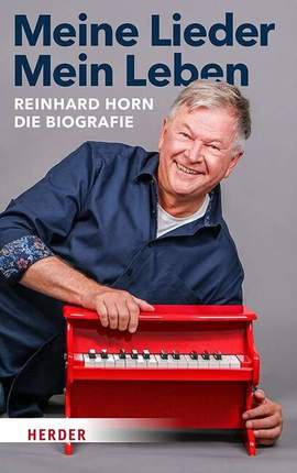 Horn, R: Reinhard Horn - Meine Lieder - Mein Leben