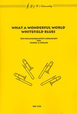 Gnc2230 What A Wonderful World Und Whitefield Blues