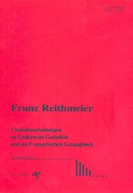 Reithmeier, F: Choralbearbeitungen zu Liedern im