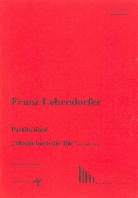 Lehrndorfer, F: Partita über 'Macht hoch die Tür'