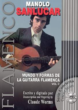 Sanlucar, M: Mundo y formas de la guitarra flamenca