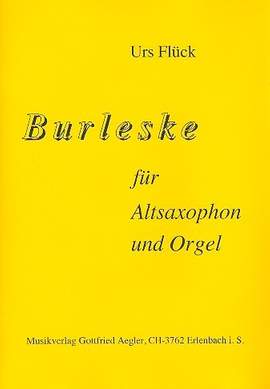 Flück, U: Burleske für Altsaxophon und