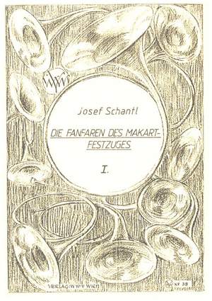 Schantl, J: Die Fanfaren des Makart-Festzuges