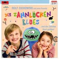 Zuckowski, R: Der Zahnlückenblues - Und die Zahnfee lässt grüßen