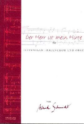 Schmidt, A: Der Herr ist mein Hirte
