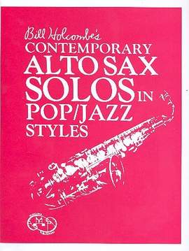 Holcombe, W L: Contemporary Alto Sax Solos in Pop/Jazz Styles (+CD)