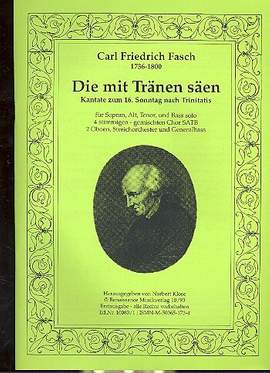 Fasch, C F C: Die mit Tränen säen für