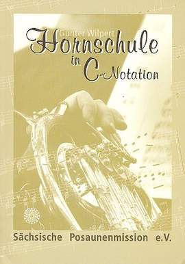 Wilpert, G: Hornschule in C-Notation