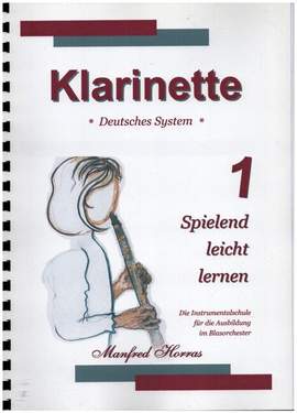 Horras, M: Klarinette spielend leicht lernen Band 1