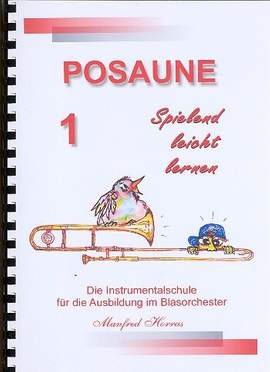 Horras, M: Posaune spielend leicht lernen Band 1