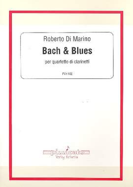 Di Marino, R: Bach and Blues für 4 Klarinetten