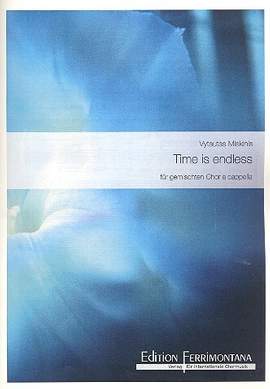 Miskinis, V: Time is endless