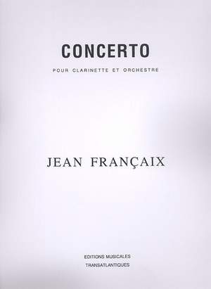 Françaix, J: Concerto pour clarinette et orchestre