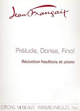 Françaix, J: Prelude, danse et final