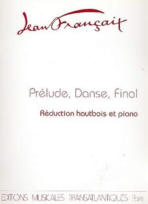 Françaix, J: Prelude, danse et final