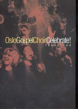 Celebrate Oslo Gospel Choir 1988-1998