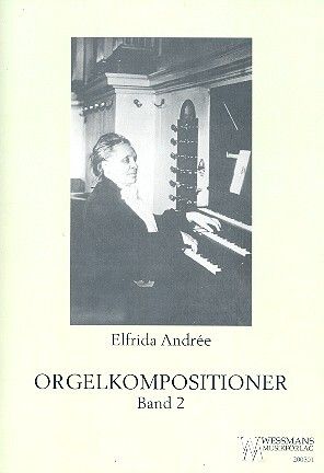 Andrée, E: Orgelkompositionen Band 2