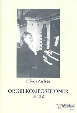 Andrée, E: Orgelkompositionen Band 2