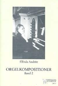Andrée, E: Orgelkompositionen Band 2