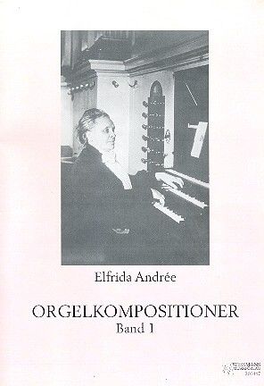 Andrée, E: Orgelkompositionen Band 1